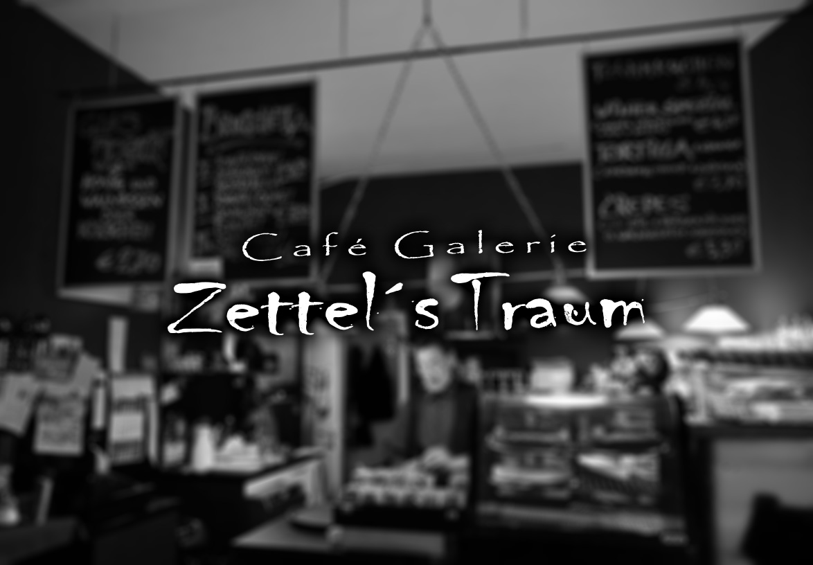 Café Galerie Zettel's Traum