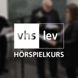 VHS Leverkusen, Volkshochschule, Hörspielkurs
